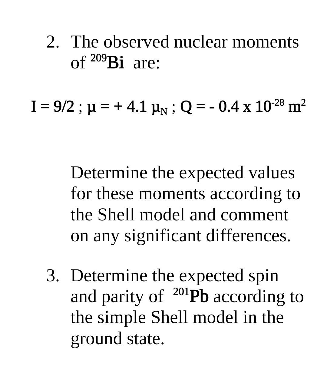Solved 2. The observed nuclear moments of 209Bi are: | Chegg.com