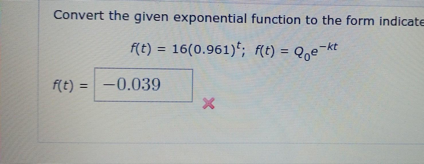 Solved Convert the given exponential function to the form | Chegg.com