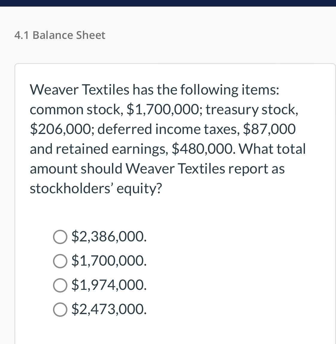 Solved 4.1 ﻿Balance SheetWeaver Textiles has the following