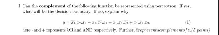 Solved I Can the complement of the following function be | Chegg.com