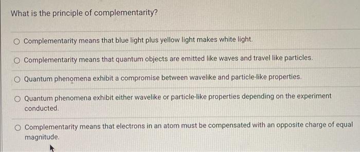 solved-what-is-the-principle-of-complementarity-o-chegg