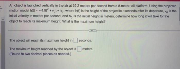 Solved An object is launched vertically in the air at 39.2 | Chegg.com