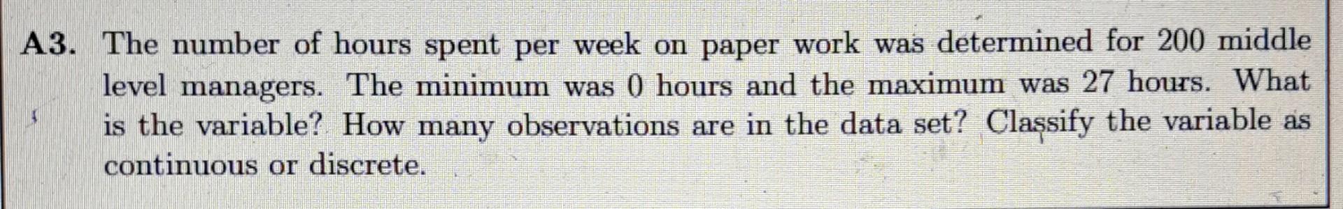 Solved 3. The number of hours spent per week on paper work | Chegg.com