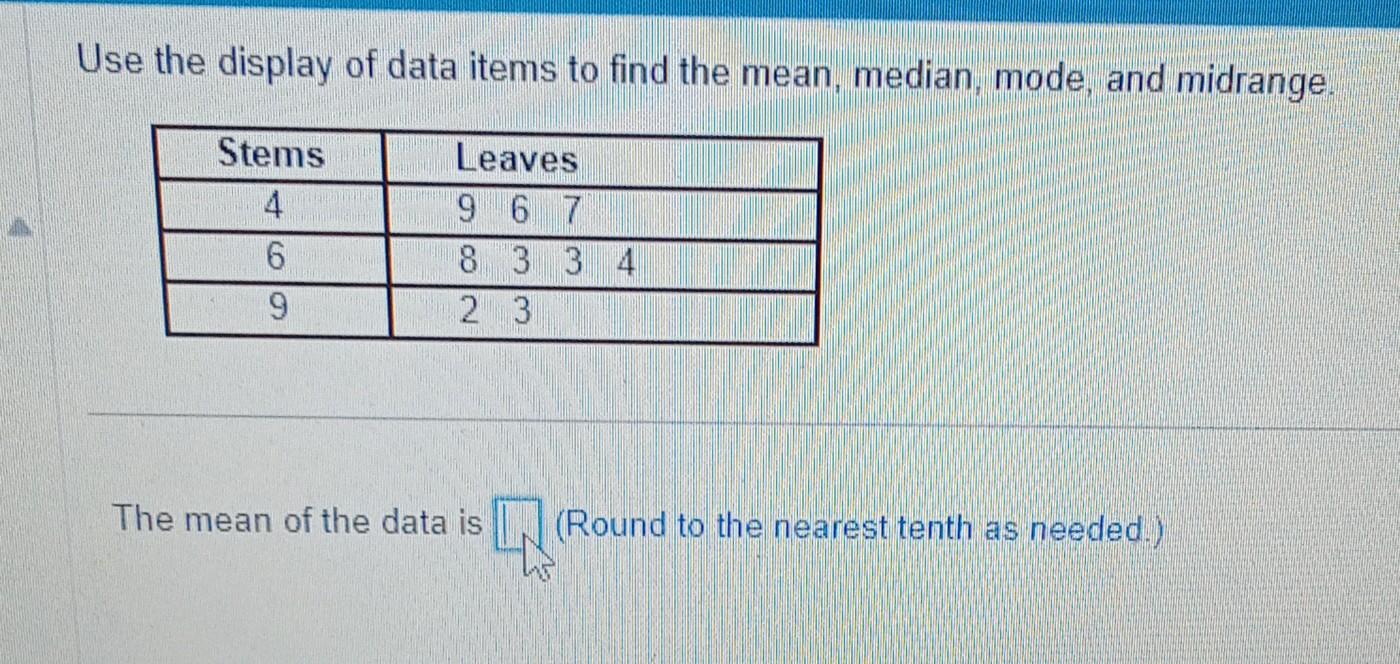 Solved Use the display of data items to find the mean, | Chegg.com