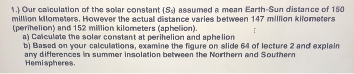 Solved 1.) Our calculation of the solar constant (So) | Chegg.com