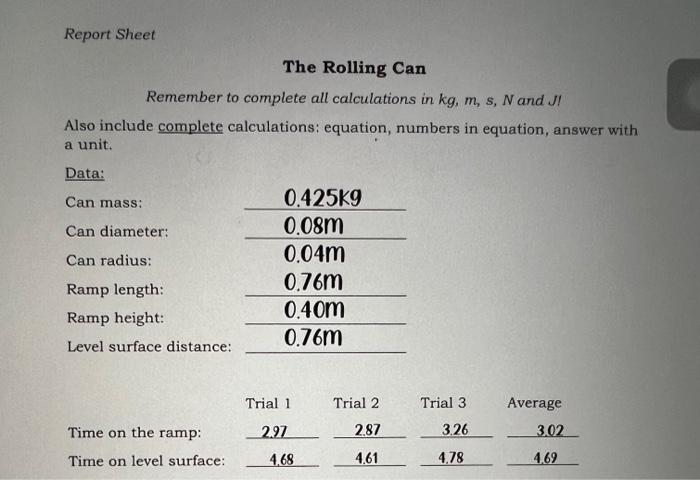 Solved The Rolling Can Remember to complete all calculations | Chegg.com