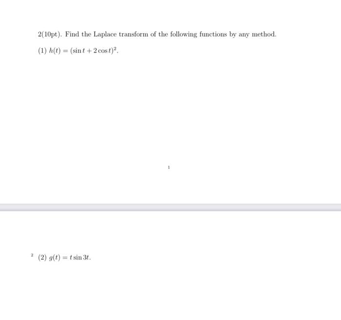 Solved 2 10pt Find The Laplace Transform Of The Following