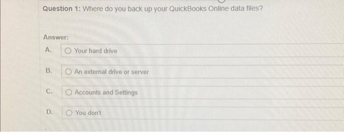 Question 1: Where Do You Back Up Your QuickBooks | Chegg.com