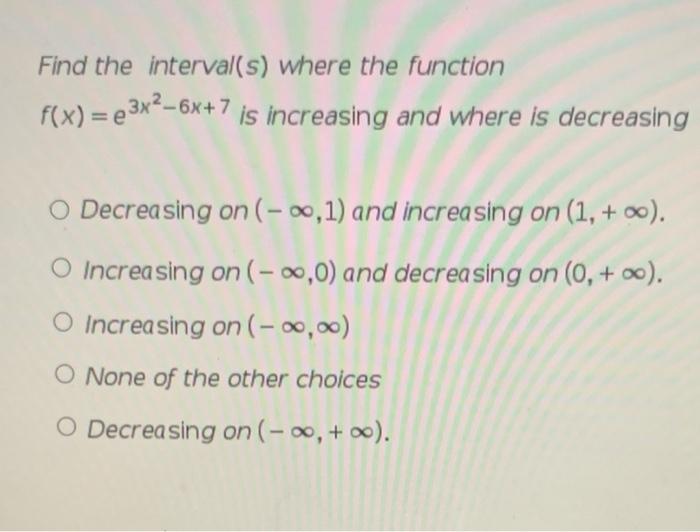 Solved Find the interval(s) where the function is increasing | Chegg.com