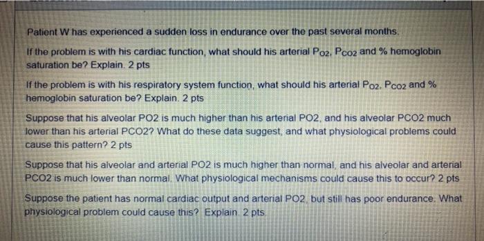 Solved Patient W experienced a sudden loss in endurance Chegg.com