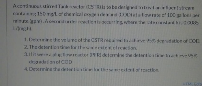 Solved A continuous stirred Tank reactor (CSTR) is to be | Chegg.com