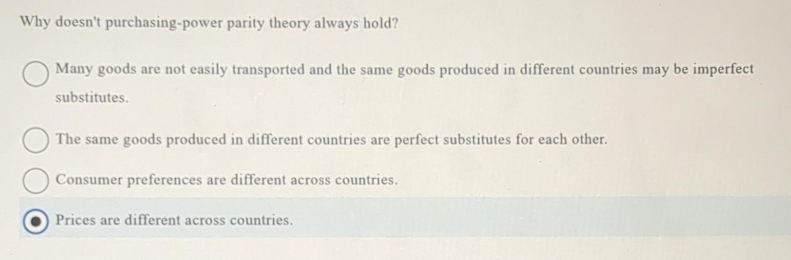 Solved Why Doesn T Purchasing Power Parity Theory Always Chegg Solved Why Doesn T Purchasing Power Parity Theory Always Chegg