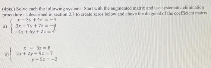 Solved (4pts.) Solve Each The Following Systems. Start With | Chegg.com