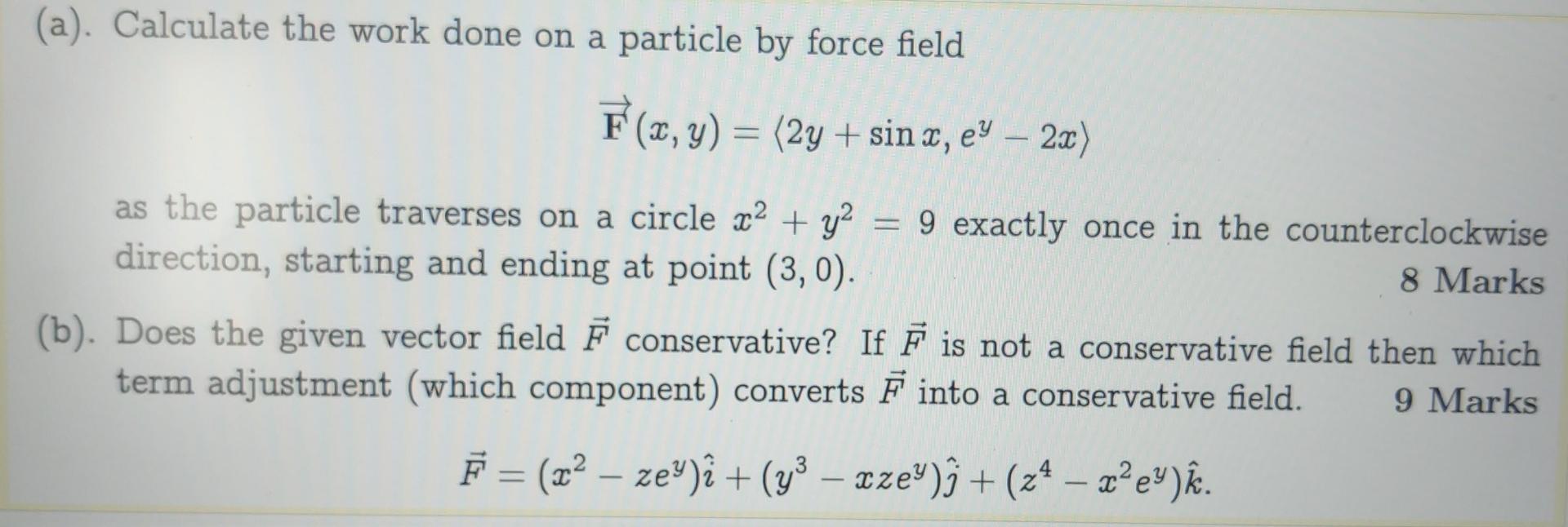 Solved (a). Calculate the work done on a particle by force | Chegg.com