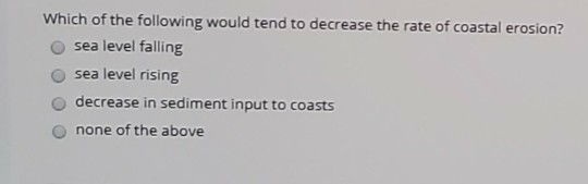 Solved Which of the following would tend to decrease the | Chegg.com