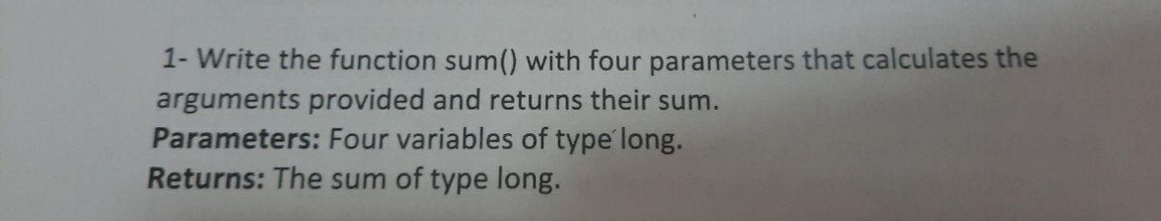 Solved 1- Write the function sum() with four parameters that | Chegg.com