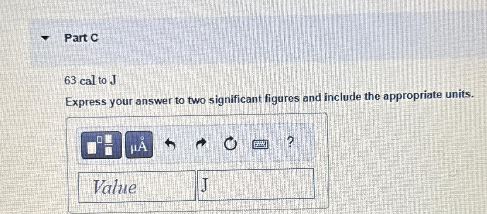 Solved Part C63 ﻿cal to JExpress your answer to two