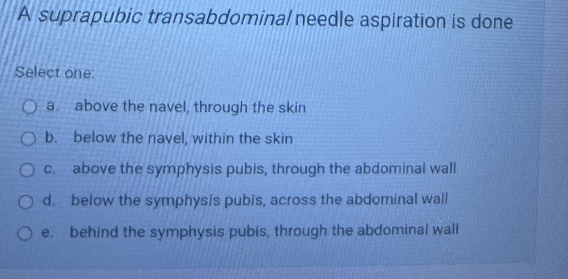 Solved A suprapubic transabdominal needle aspiration is | Chegg.com