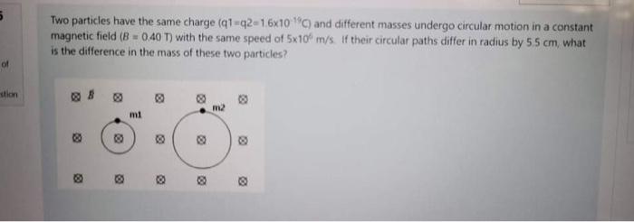Solved 5 Two particles have the same charge (91-92-16x10 "C) | Chegg.com