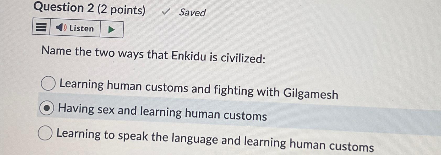 Solved Question 2 (2 ﻿points)✓ ﻿SavedName the two ways that | Chegg.com