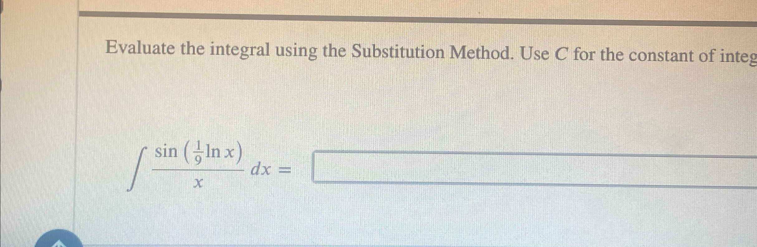 Solved Evaluate the integral using the Substitution Method. | Chegg.com