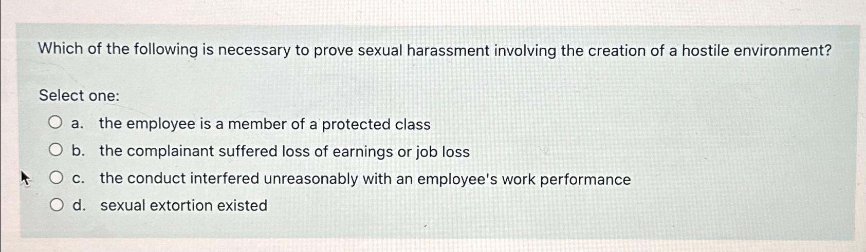 Solved Which of the following is necessary to prove sexual | Chegg.com