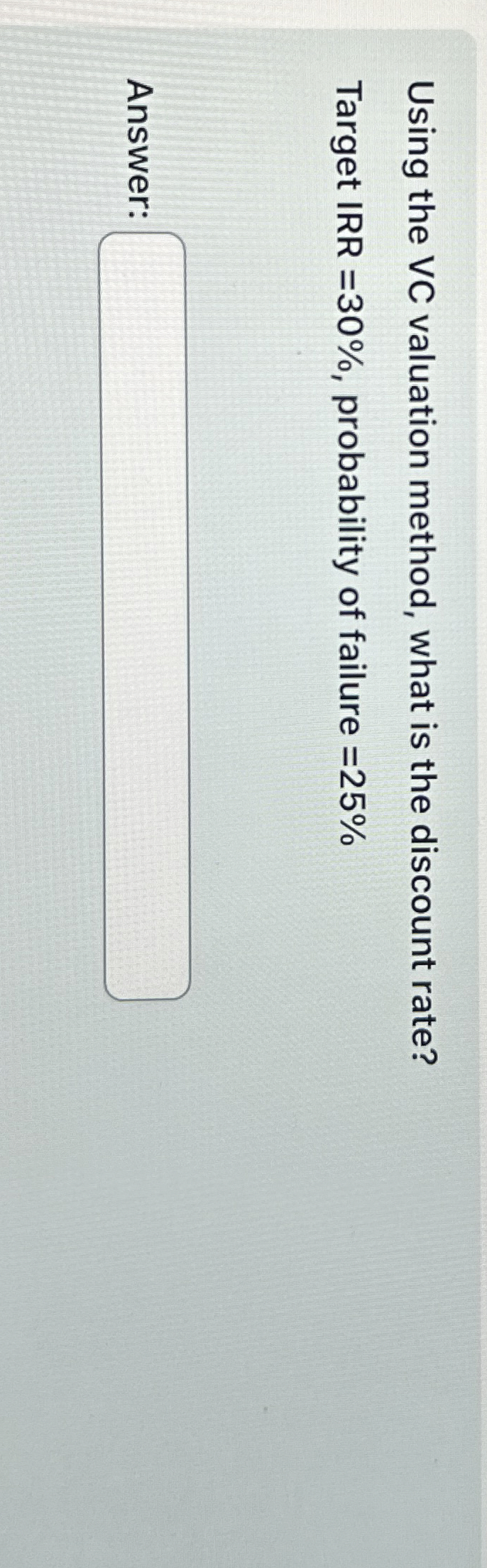 Solved Using the VC valuation method, what is the discount