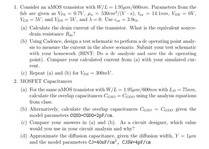 Solved 1. Consider an nMOS transistor with W/L=1.95μm/600 | Chegg.com