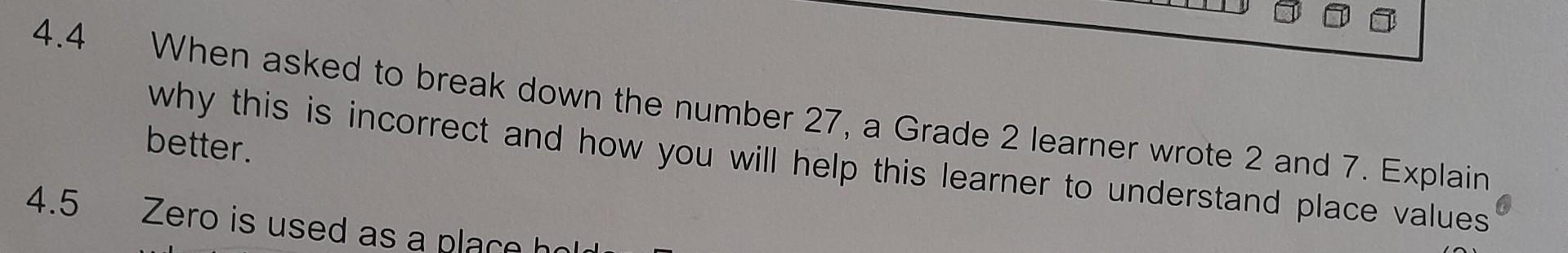 Solved 4.4 When asked to break down the number 27 , a Grade | Chegg.com