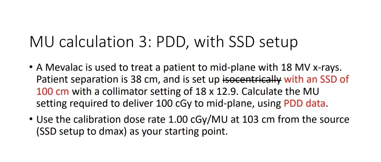 Solved MU calculation 3 PDD, ﻿with SSD setupA Mevalac is