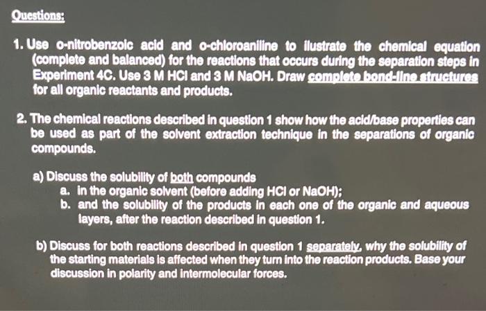 1. Use onlitrobenzole acid and o-chloroaniline to ilustrate the chemical equation (complete and balanced) for the reactions t