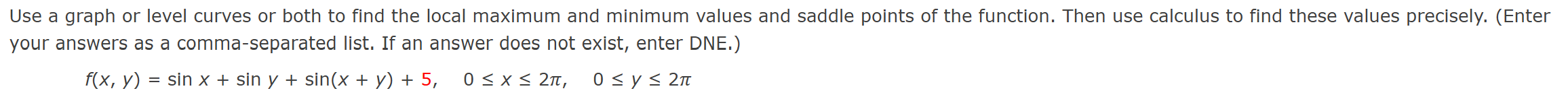 Use A Graph Or ﻿level Curves Or ﻿both To ﻿find The 