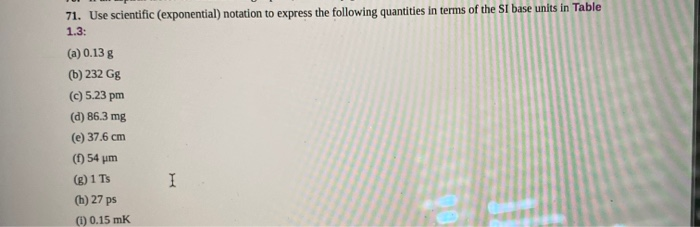 Solved 71 Use Scientific Exponential Notation To Express Chegg Solved 71 Use Scientific Exponential Notation To Express Chegg