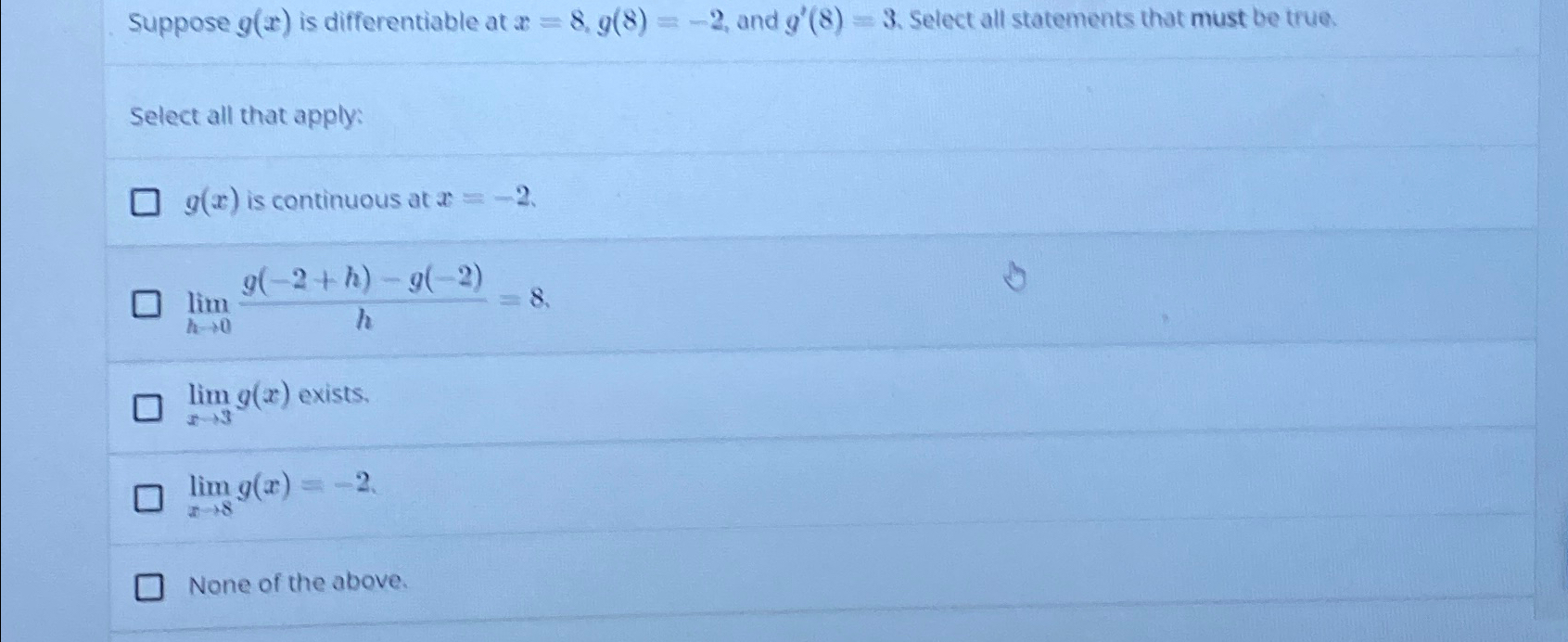 Solved Suppose G X ﻿is Differentiable At X 8 G 8 2 ﻿and