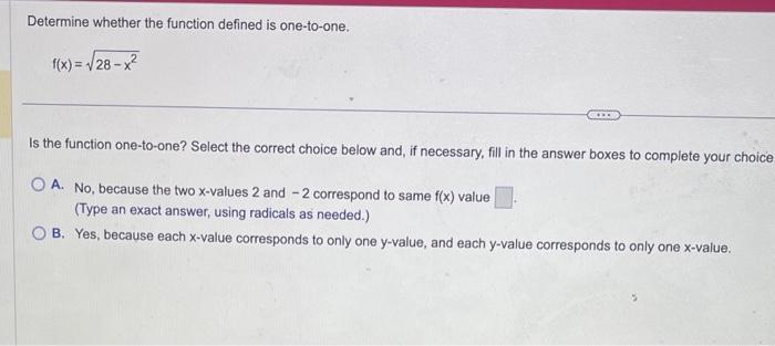 Solved Determine whether the function defined is one-to-one. | Chegg.com