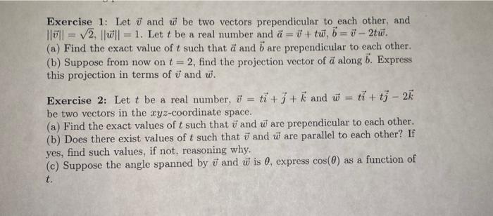 Solved Exercise 1: Let v and w be two vectors prependicular | Chegg.com