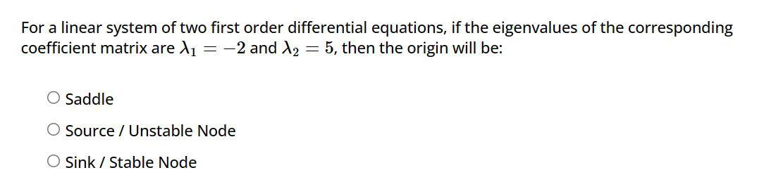 Solved For a linear system of two first order differential | Chegg.com