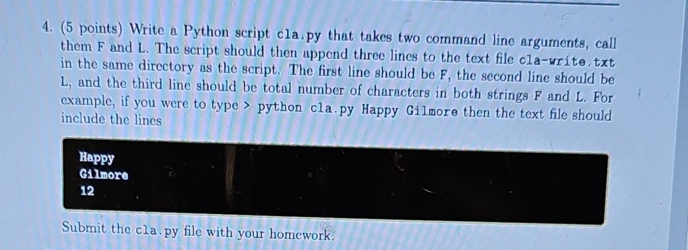 Solved 4. (5 points) Write a Python script cla.py that takes | Chegg.com