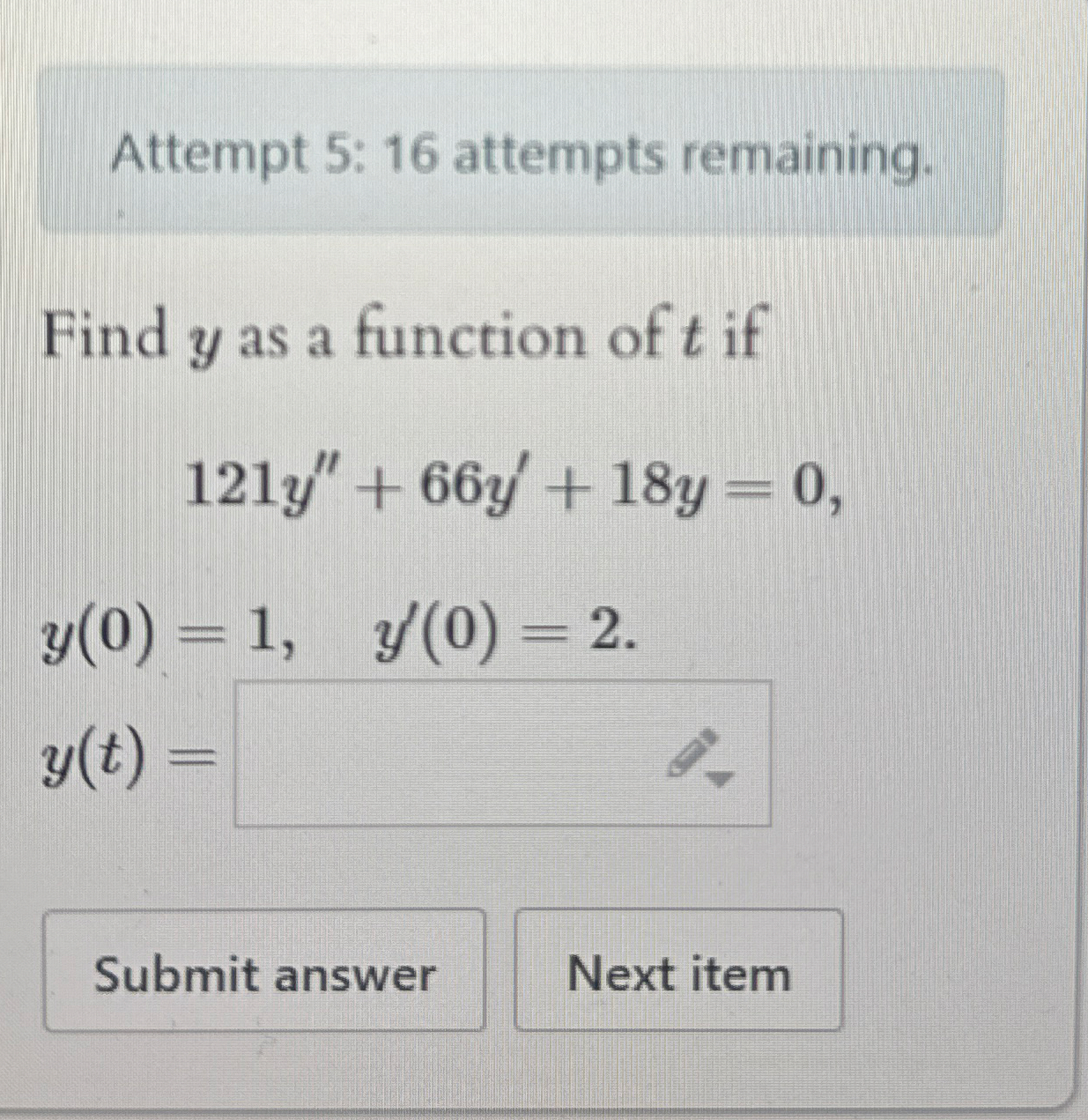Solved Attempt 5: 16 ﻿attempts remaining.Find y ﻿as a | Chegg.com