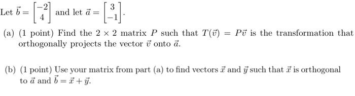 Solved Let B=[−24] And Let A=[3−1]. (a) (1 Point) Find The | Chegg.com