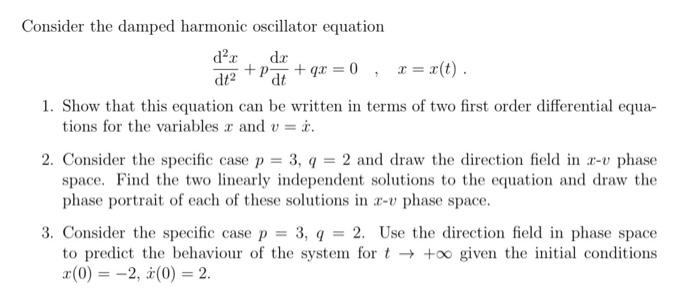 Solved Consider the damped harmonic oscillator equation | Chegg.com