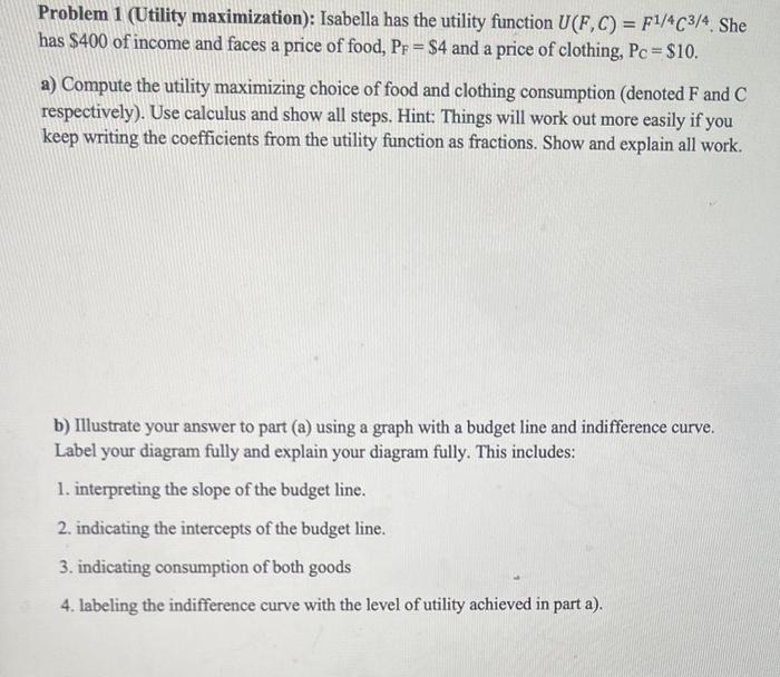 Solved Problem 1 (Utility maximization): Isabella has the | Chegg.com