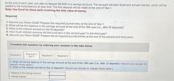 Solved At the end of each year, you plan to deposit $3,500 | Chegg.com
