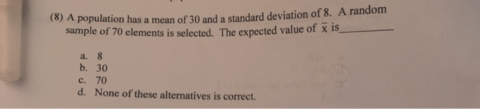 Solved population has a mean of 30 and a standard deviation | Chegg.com