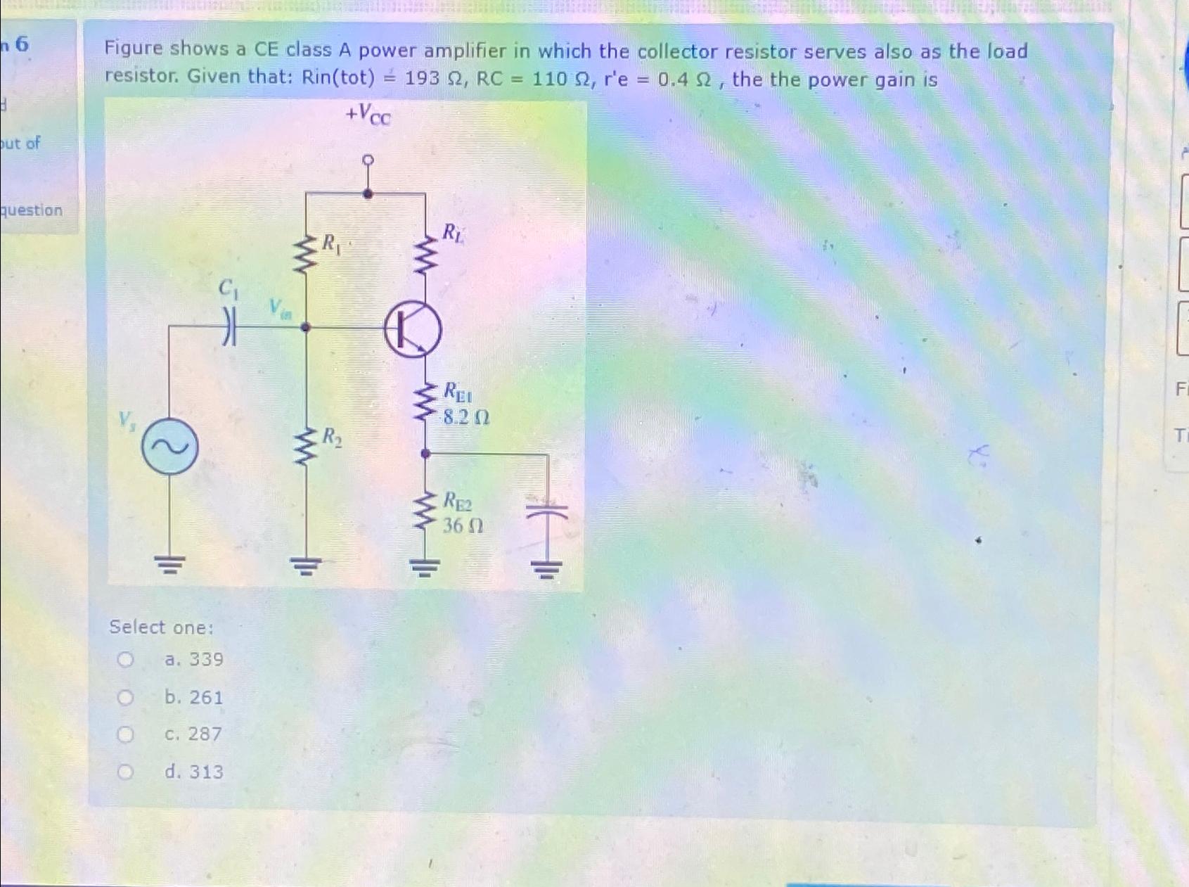 Solved Figure shows a CE class A power amplifier in which | Chegg.com