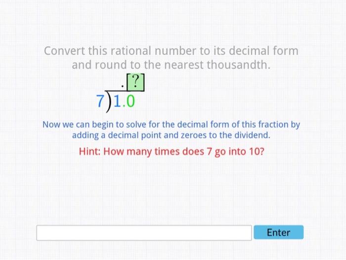 convert the following rational number into decimal form 7 9