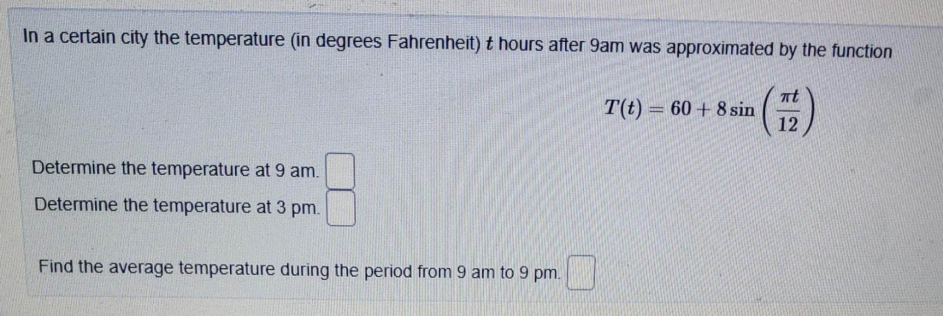 Solved In a certain city the temperature (in degrees | Chegg.com
