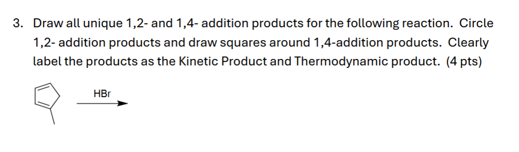 Solved Draw all unique 1,2 - ﻿and 1,4 - ﻿addition products | Chegg.com