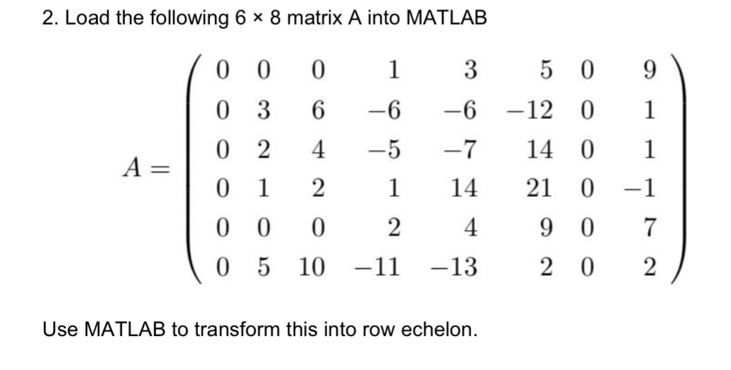 Solved Load the following 6×8 ﻿matrix A into | Chegg.com