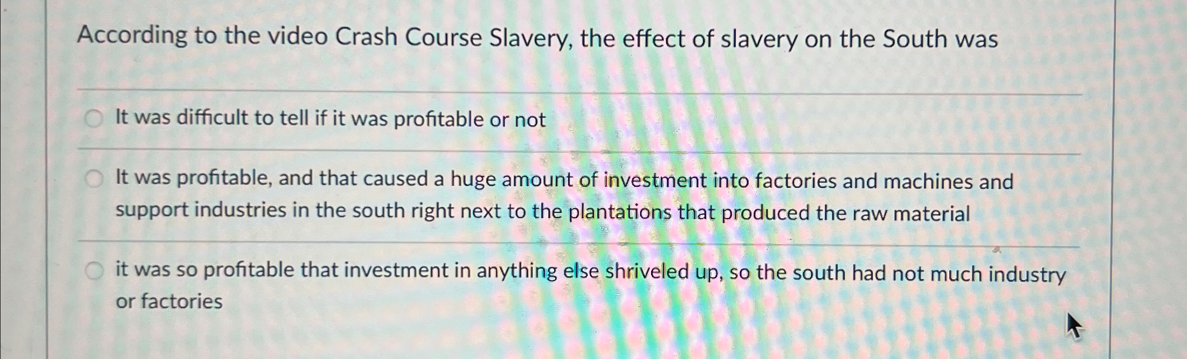 Solved According to the video Crash Course Slavery, the